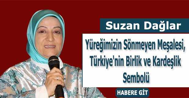 Suzan Dağlar: Yüreğimizin Sönmeyen Meşalesi, Türkiye'nin Birlik ve Kardeşlik Sembolü