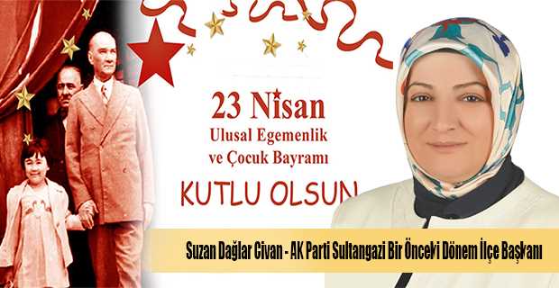 Suzan Dağlar Civan'ın 23 Nisan Ulusal Egemenlik ve Çocuk Bayramı kutlama mesajı