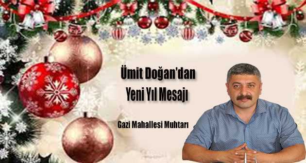 Ümit Doğan'dan Yeni Yıl Mesajı 