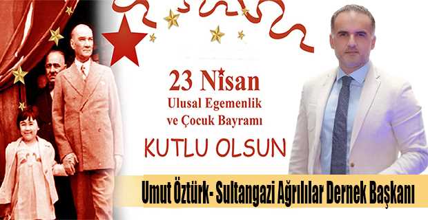 Umut Öztürk'ten 23 Nisan Mesajı 