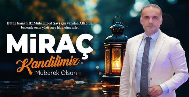 Umut Öztürk'ten Miraç Kandili Mesajı
