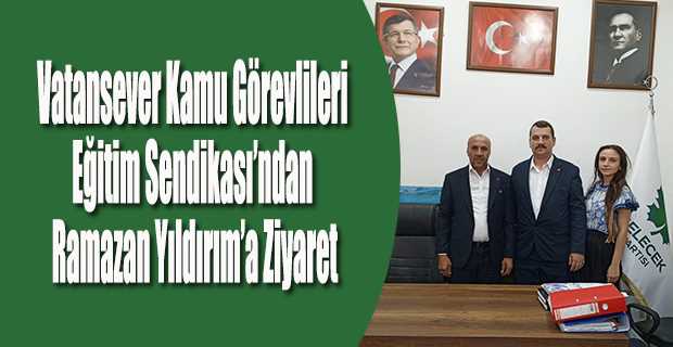 Vatansever Kamu Görevlileri Eğitim Sendikası’ndan Ramazan Yıldırım’a Ziyaret