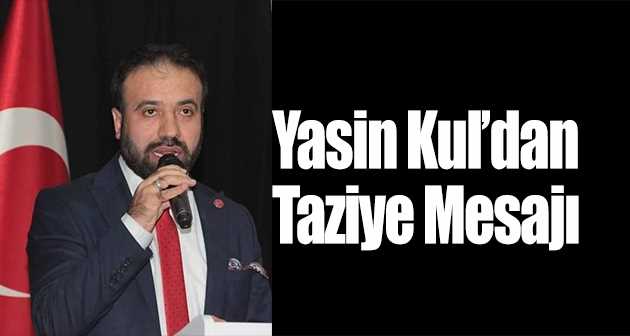 Yasin Kul'dan Taziye Mesajı 