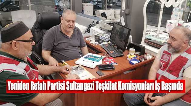 Yeniden Refah Partisi Sultangazi Teşkilat Komisyonları İş Başında