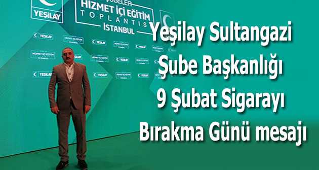 Yeşilay Sultangazi Şube Başkanlığı 9 Şubat Sigarayı Bırakma Günü mesajı