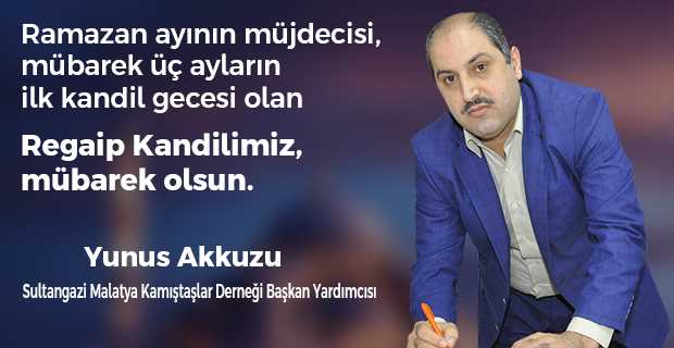 Yunus Akkuzu'dan Regaip Kandili Mesajı