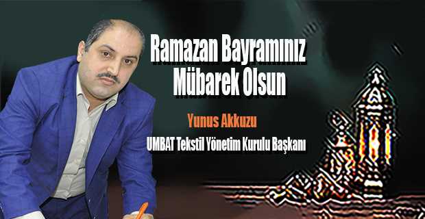  Yunus Akkuzu'nun Ramazan Bayramı Mesajı