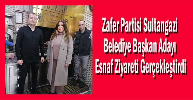 Zafer Partisi Sultangazi Belediye Başkan Adayı Arzu Durak, Esnaf Ziyareti Gerçekleştirdi