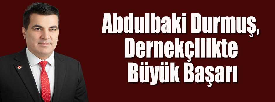 Abdulbaki Durmuş, Dernekçilikte Büyük Başarı