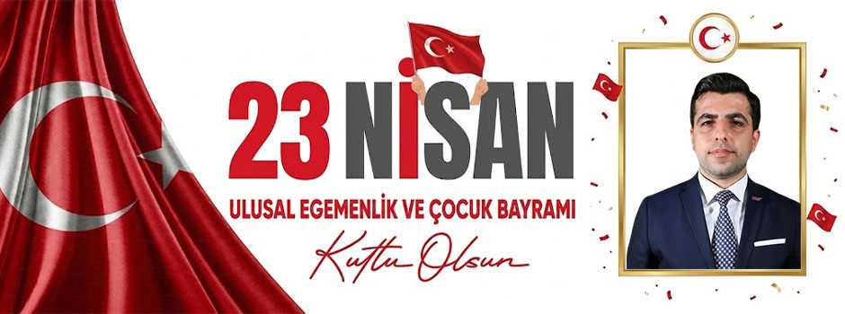 Ahmet Memiş’ten 23 Nisan Kutlama Mesajı