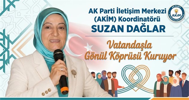 AK Parti İletişim Merkezi (AKİM) Koordinatörü Suzan Dağlar, Vatandaşla Gönül Köprüsü Kuruyor