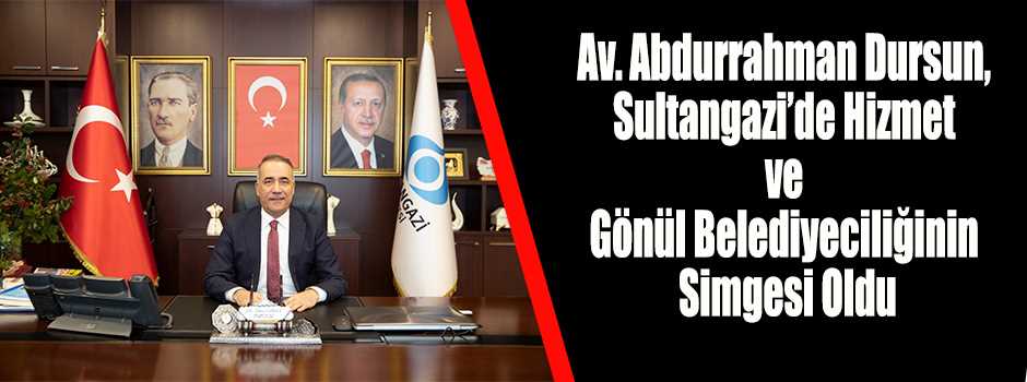 Av. Abdurrahman Dursun, Sultangazi’de Hizmet …