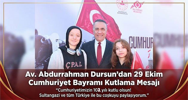 Av. Abdurrahman Dursun’dan 29 Ekim Cumhuriyet Bayramı Kutlama Mesajı 