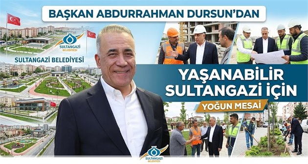  Başkan Abdurrahman Dursun’dan Yaşanabilir Sultangazi İçin Yoğun Mesai