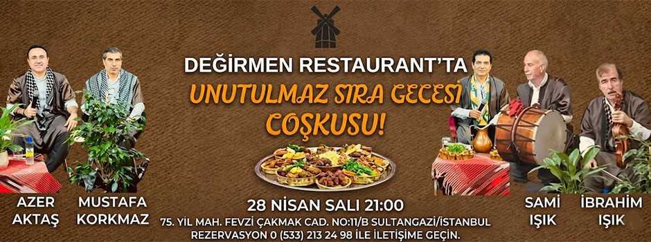 Değirmen Restaurant’ta Unutulmaz Sıra Gecesi Coşkusu!