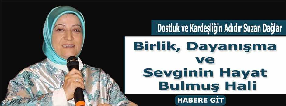 Dostluk ve Kardeşliğin Adıdır Suzan Dağlar