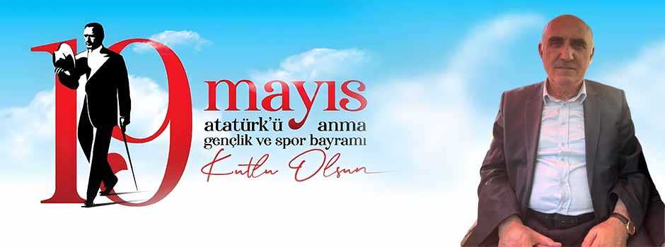 Fikrettin Sığın’dan 19 Mayıs Mesajı