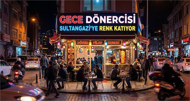  Gece Dönercisi Sultangazi’ye Renk Katıyor