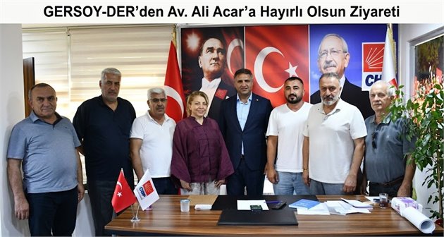 GERSOY-DER’den Av. Ali Acar’a Hayırlı Olsun Ziyareti