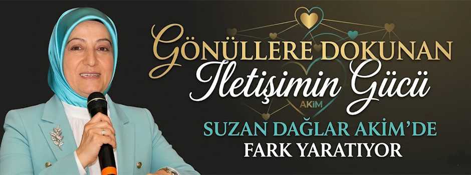 Gönüllere Dokunan İletişimin Gücü: Suzan Dağlar AKİM’de Fark Yaratıyor
