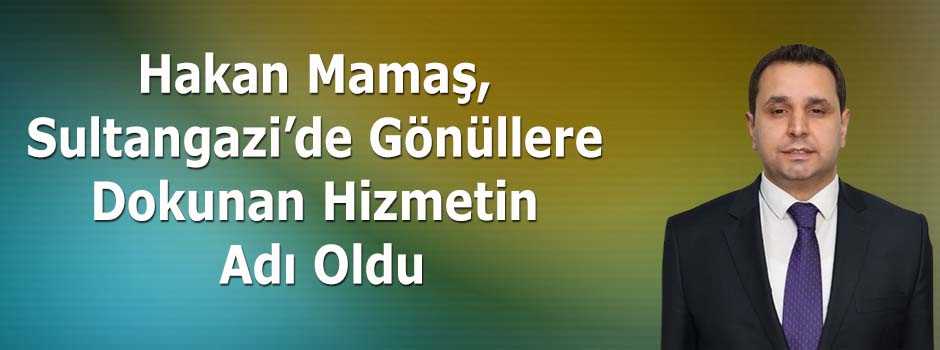 Hakan Mamaş, Sultangazi’de Gönüllere Dokunan …