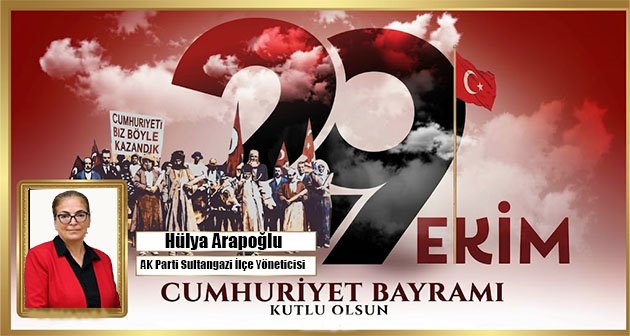 HÜLYA ARAPOĞLU 29 EKİM CUMHURİYET BAYRAMIMIZ KUTLU OLSUN! 