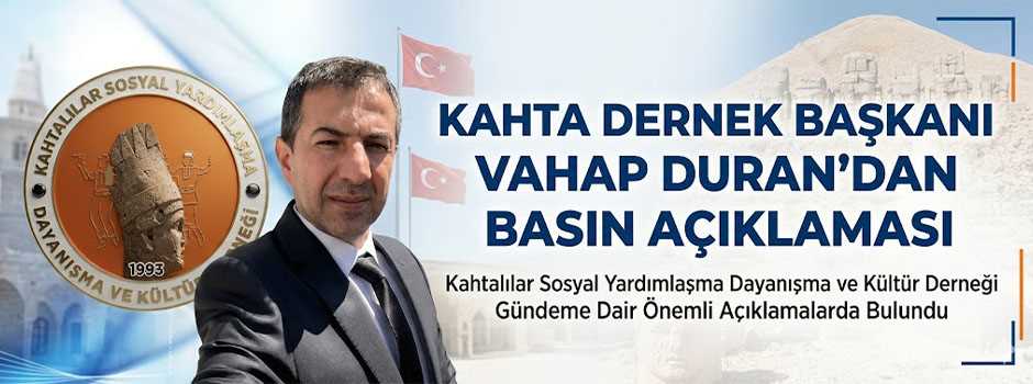 Kahta Dernek Başkanı Vahap Duran’dan Basın Açıklaması 