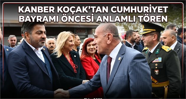 Kanber Koçak’tan Cumhuriyet Bayramı Öncesi Anlamlı Tören