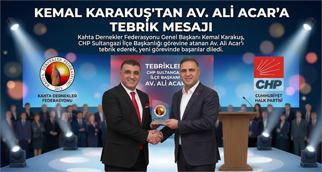 Kemal Karakuş’tan Av. Ali Acar’a Tebrik Mesaj…