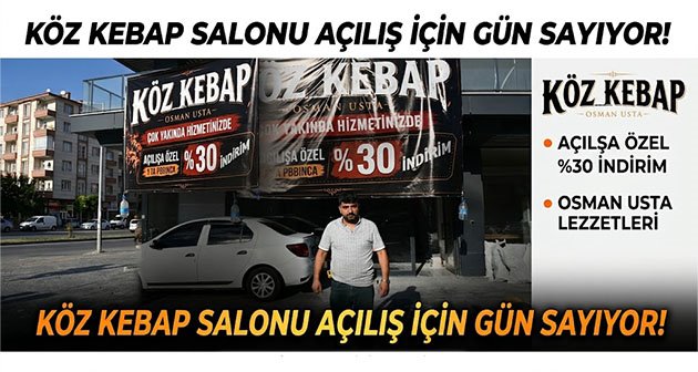 Köz Kebap Salonu Açılış İçin Gün Sayıyor