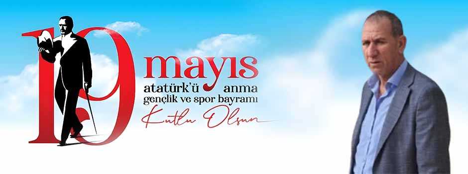 Mehmet Akkaya’dan 19 Mayıs Mesajı