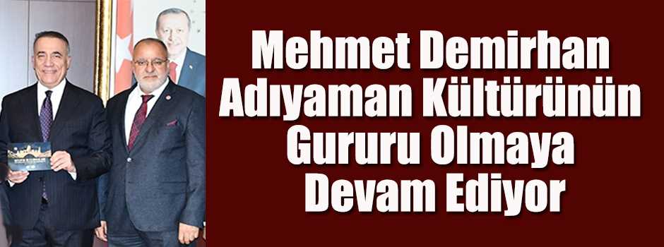 Mehmet Demirhan Adıyaman Kültürünün Gururu Ol…