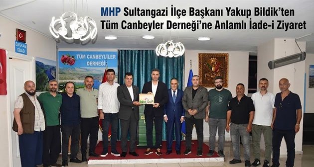 MHP Sultangazi İlçe Başkanı Yakup Bildik’ten Tüm Canbeyler Derneği’ne Anlamlı İade-i Ziyaret