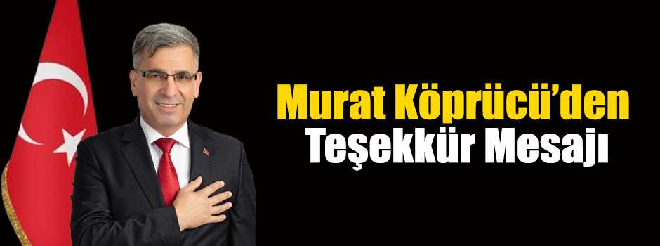  Murat Köprücü’den Teşekkür Mesajı