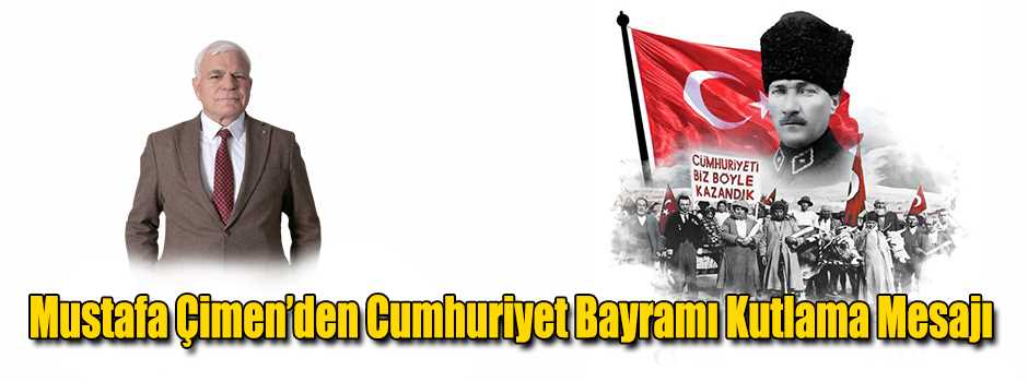 Mustafa Çimen’den Cumhuriyet Bayramı Kutlama …