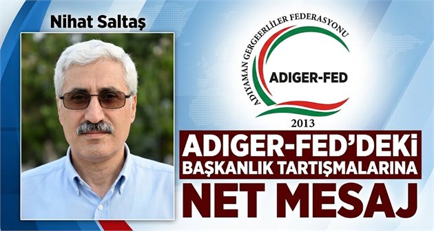 Nihat Saltaş’tan ADIGER-FED’deki Başkanlık Tartışmalarına Net Mesaj