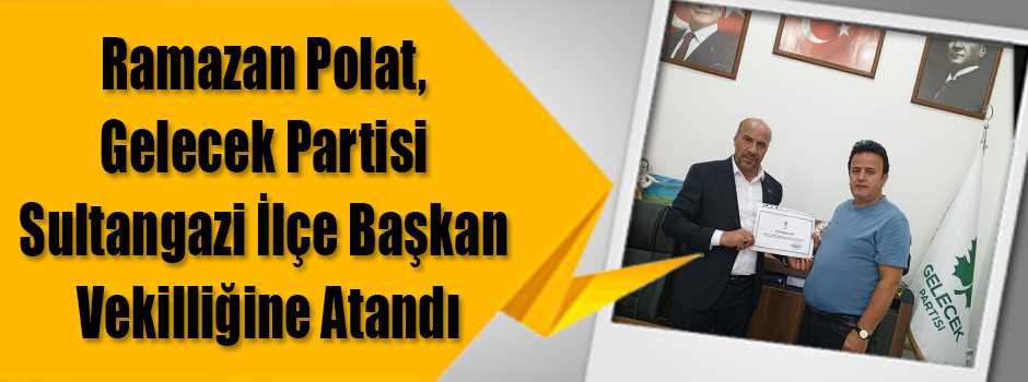 Ramazan Polat, Gelecek Partisi Sultangazi İlç…