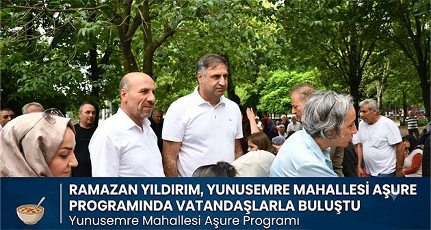 Ramazan Yıldırım, Yunusemre Mahallesi Aşure Programında Vatandaşlarla Buluştu