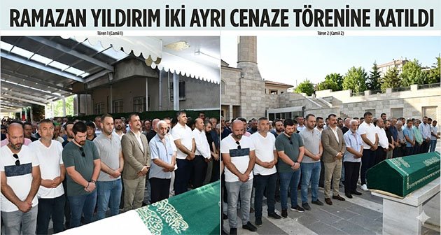 Ramazan Yıldırım İki Ayrı Cenaze Törenine Katıldı