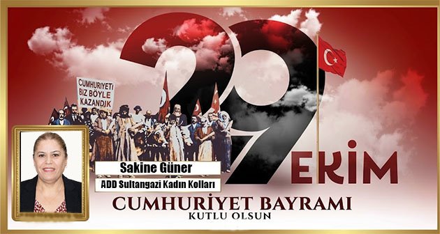 SAKİNE GÜNER 29 EKİM CUMHURİYET BAYRAMIMIZ KUTLU OLSUN! 