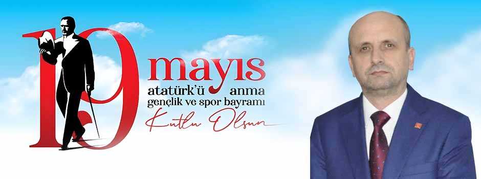 Sefer Celep’ten 19 Mayıs Mesajı