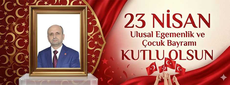 Sefer Celep’ten 23 Nisan Kutlama Mesajı