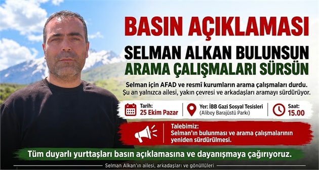 SELMAN ALKAN İÇİN ARAMA SEFERBERLİĞİ: AİLESİ VE YAKINLARI KAMUOYUNA SESLENİYOR