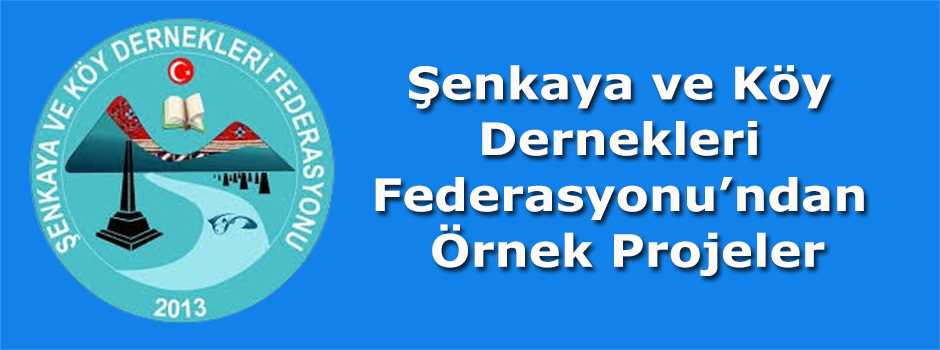 Şenkaya ve Köy Dernekleri Federasyonu’ndan Ör…