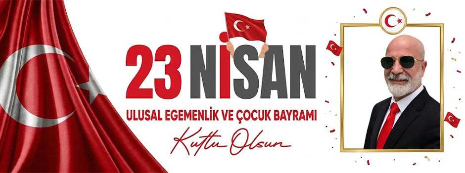 Şükrü Kurkut’tan 23 Nisan Kutlama Mesajı