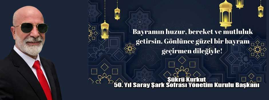Şükrü Kurkut’tan Ramazan Bayramı mesajı
