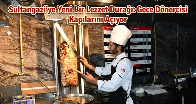 Sultangazi’ye Yeni Bir Lezzet Durağı: Gece Dönercisi Kapılarını Açıyor