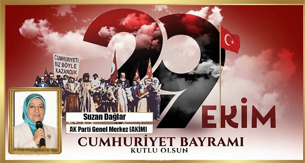 SUZAN DAĞLAR 29 EKİM CUMHURİYET BAYRAMIMIZ KUTLU OLSUN! 