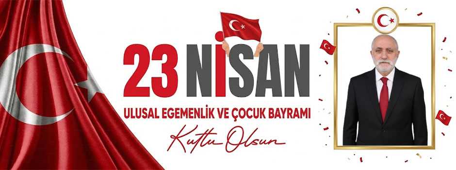 Turan Güner’den 23 Nisan Kutlama Mesajı