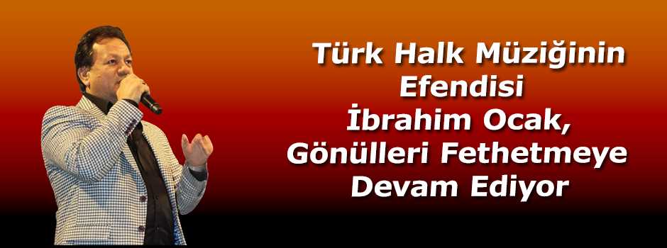  Türk Halk Müziğinin Efendisi İbrahim Ocak, G…